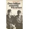 Den billige arbeidskraften. Fremmedarbeidere i Norge og EEC
