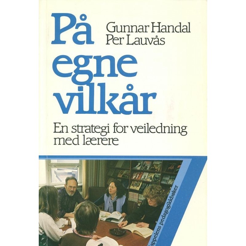 På egne vilkår. En strategi for veiledning med lærere