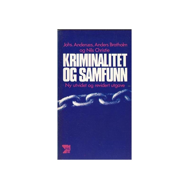 Kriminalitet og samfunn. Ny utvidet og revidert utgave.