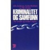 Kriminalitet og samfunn. Ny utvidet og revidert utgave.