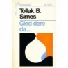 Gled dere da...