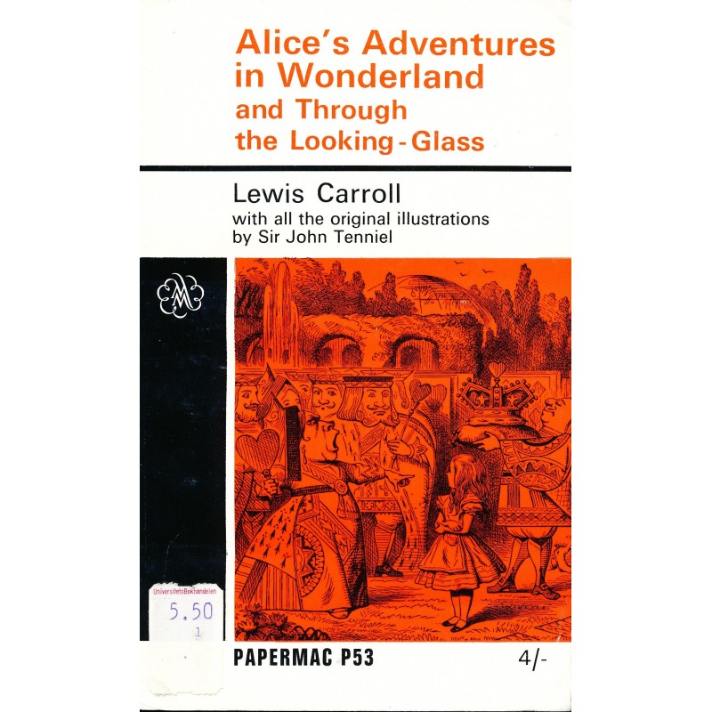 Alices Adventures in Wonderland and Through the Looking-Glass