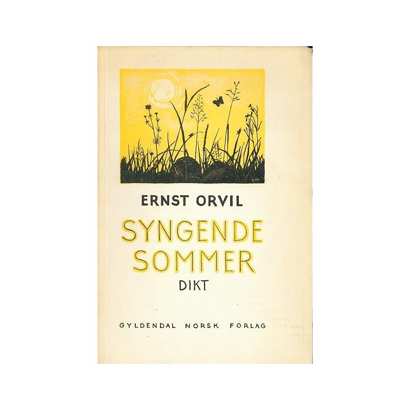 Syngende sommer. Dikt. Ernst Orvil