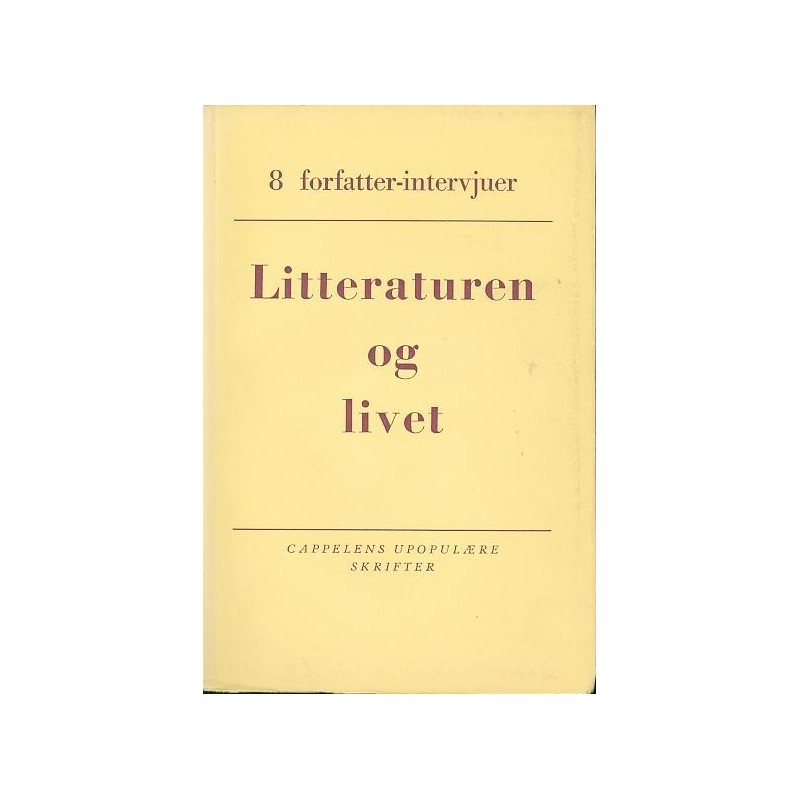 Litteraturen og livet. 8 forfatterintervjuer