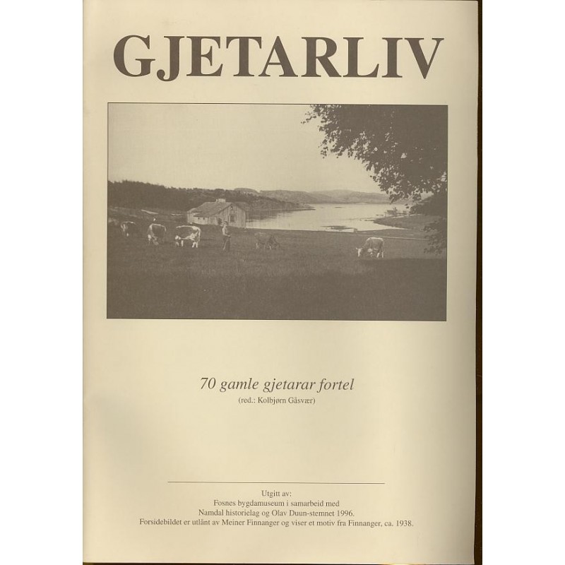 Gjetarliv. 70 gamle gjetarar fortel.