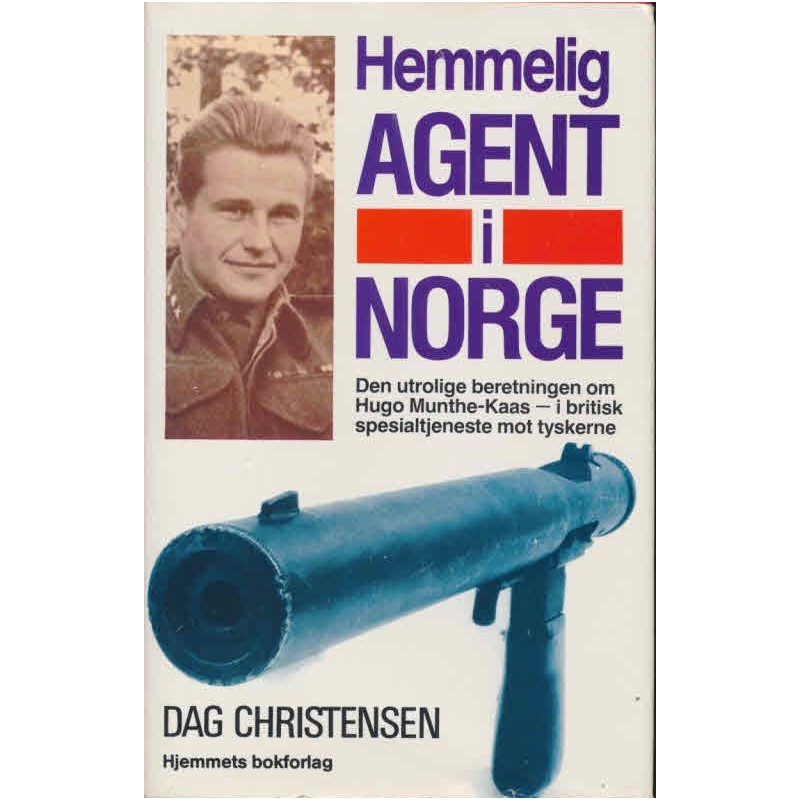 Hemmelig agent i Norge. Hugo Munthe-Kaas