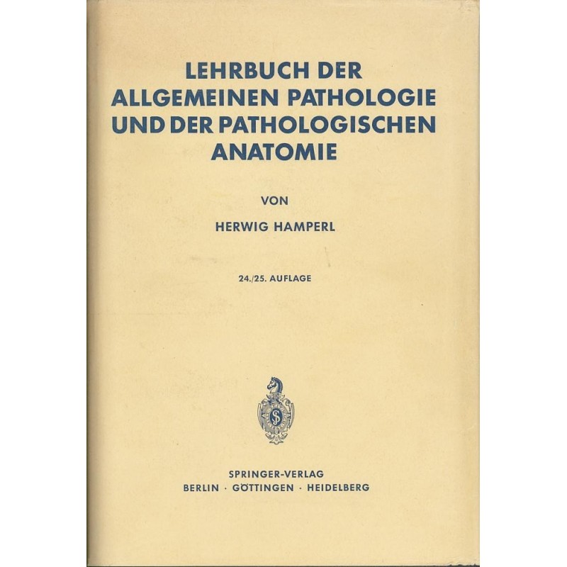Lehrbuch der Allgemeinen Pathologie under der Pathologischen Anatomie