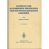Lehrbuch der Allgemeinen Pathologie under der Pathologischen Anatomie