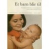 Et barm blir til