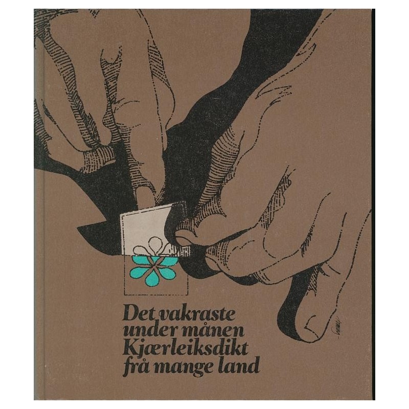 Det vakraste under månen. Kjærleiksdikt frå mange land