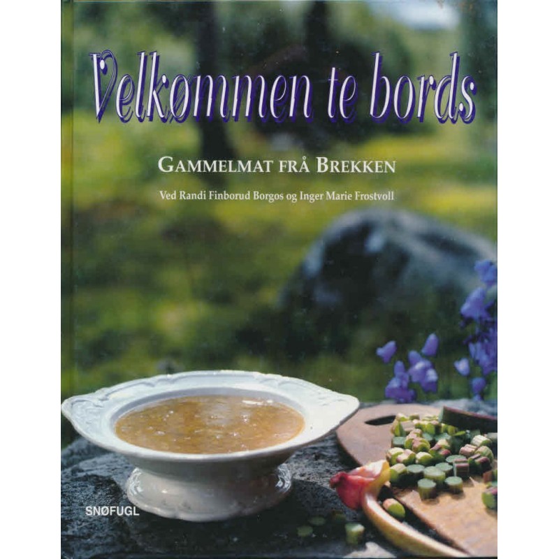 Velkommen te bords. Gammelmat frå Brekken