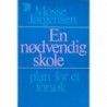 En nødvendig skole - plan for et forsøk