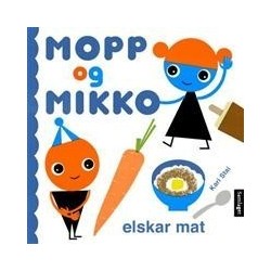 Mopp og Mikko elskar mat