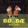 Bø og Bæ blir våte