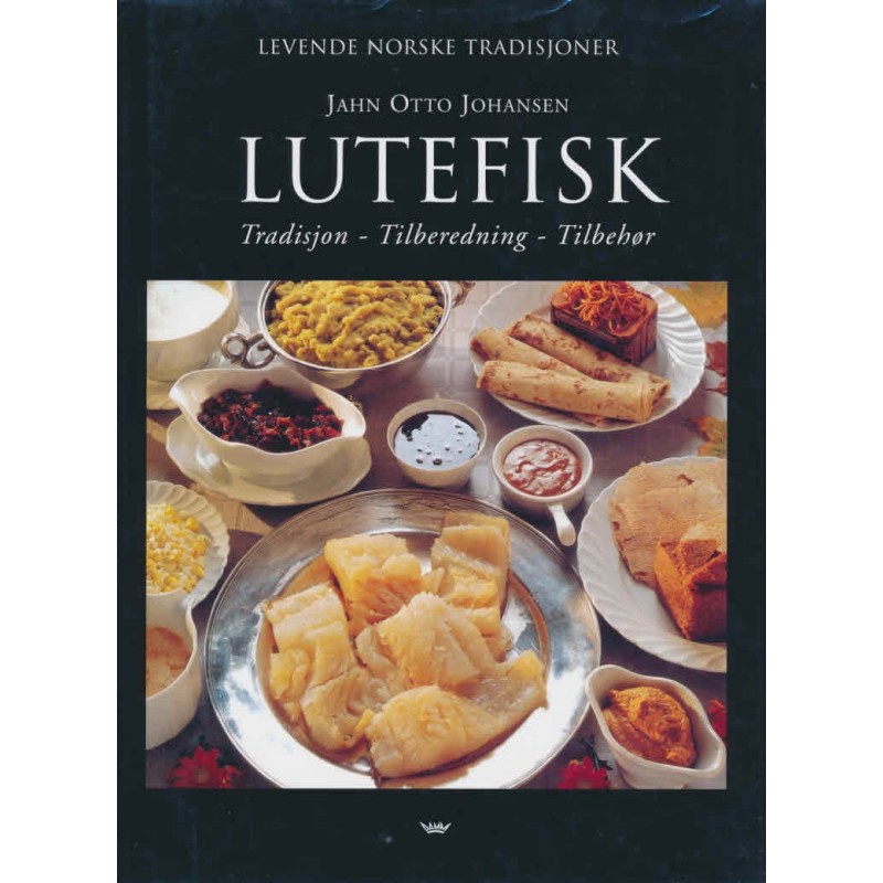 Lutefisk. Tradisjon-tilberedning-tilbehør