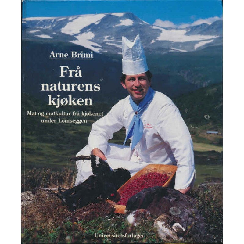 Frå naturens kjøken. Mat og matkultur frå kjøkenet under Lomseggen.